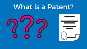Read more about the article What is a Patent?